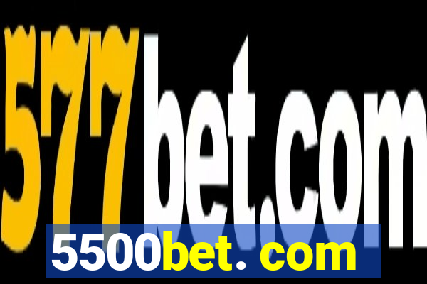 5500bet. com